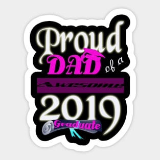 proud dad of a awesome 2019 graduate Sticker